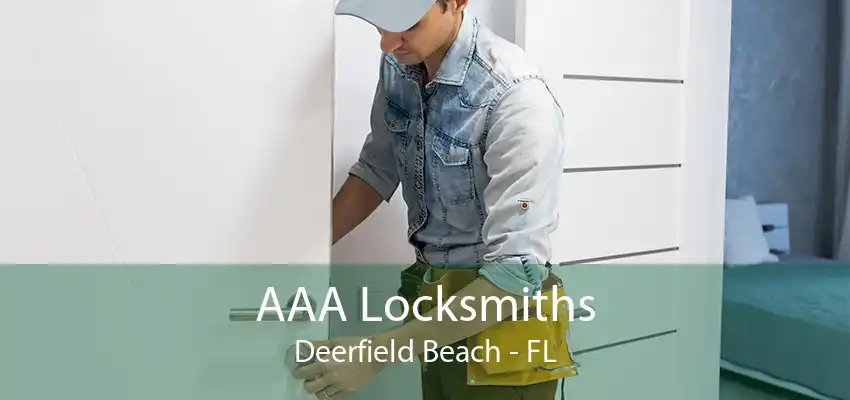 AAA Locksmiths Deerfield Beach - FL