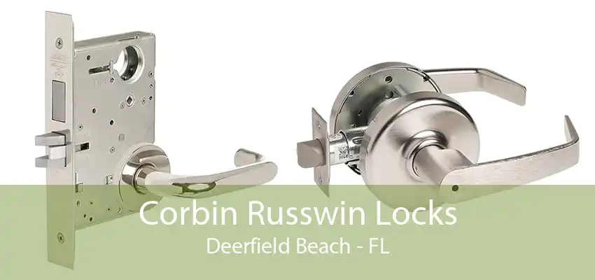 Corbin Russwin Locks Deerfield Beach - FL