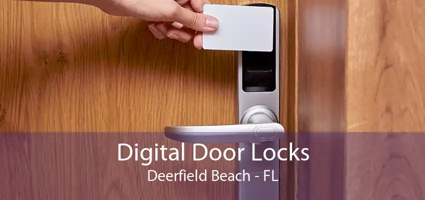 Digital Door Locks Deerfield Beach - FL