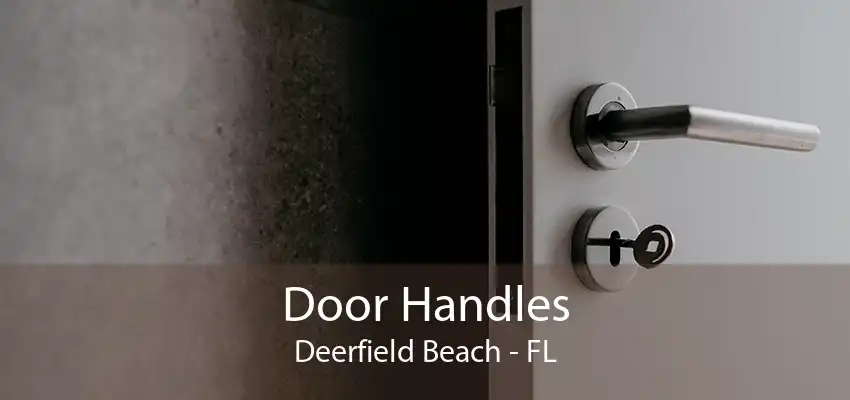Door Handles Deerfield Beach - FL