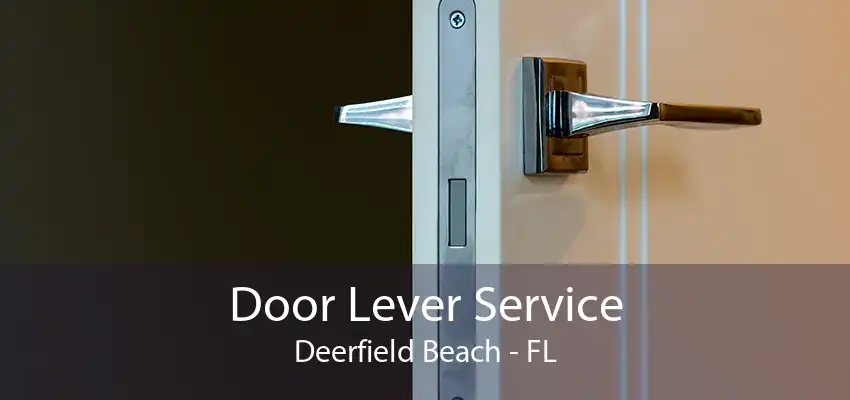 Door Lever Service Deerfield Beach - FL