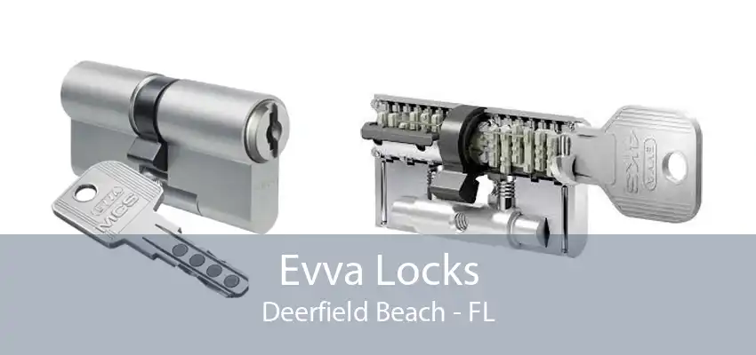 Evva Locks Deerfield Beach - FL