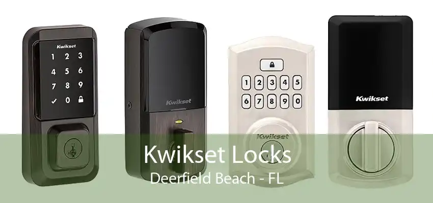Kwikset Locks Deerfield Beach - FL