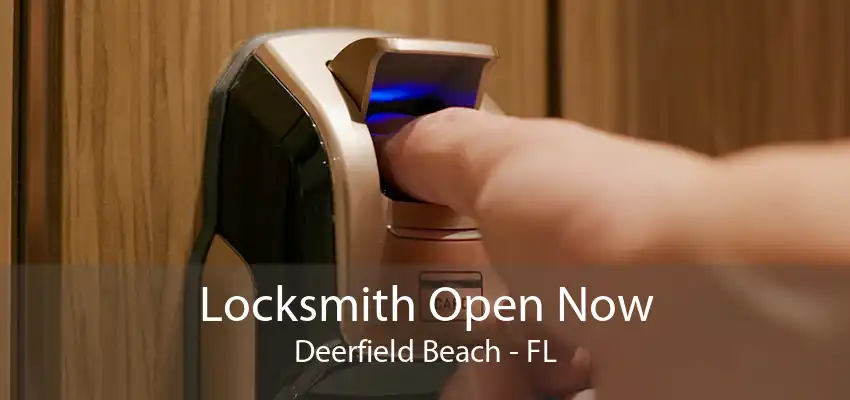 Locksmith Open Now Deerfield Beach - FL