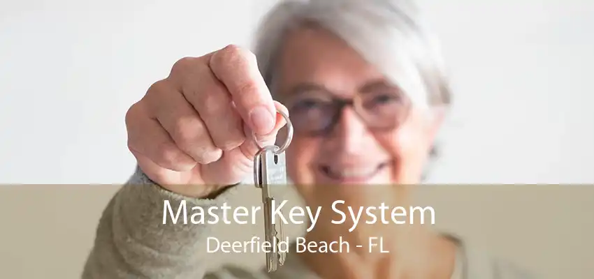 Master Key System Deerfield Beach - FL