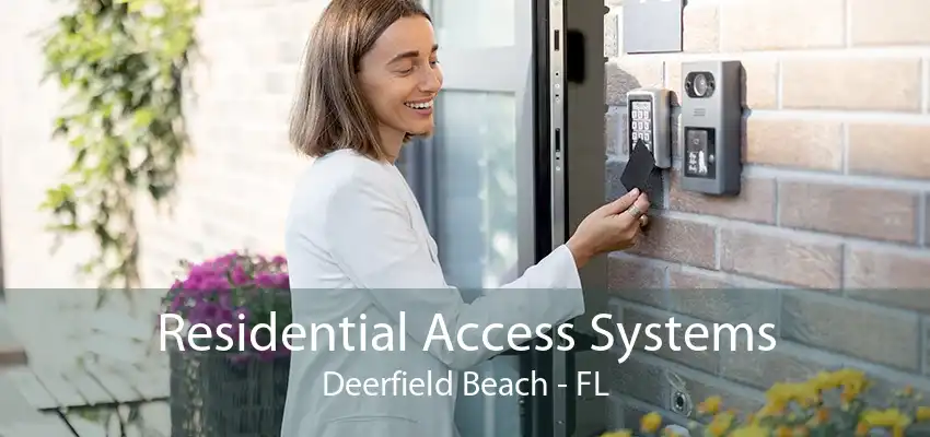 Residential Access Systems Deerfield Beach - FL