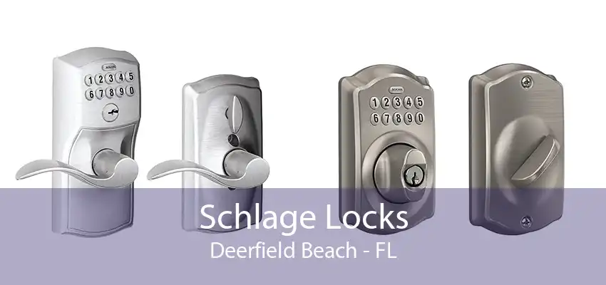 Schlage Locks Deerfield Beach - FL
