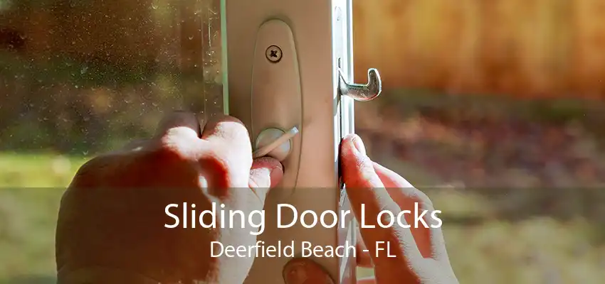 Sliding Door Locks Deerfield Beach - FL