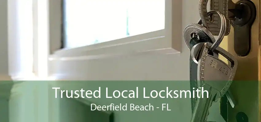 Trusted Local Locksmith Deerfield Beach - FL