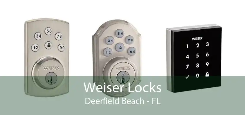 Weiser Locks Deerfield Beach - FL