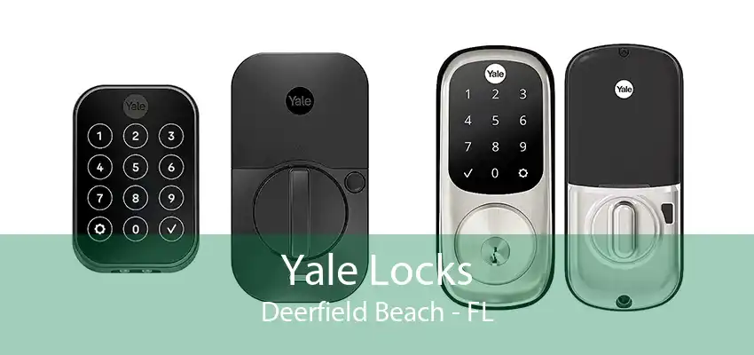Yale Locks Deerfield Beach - FL